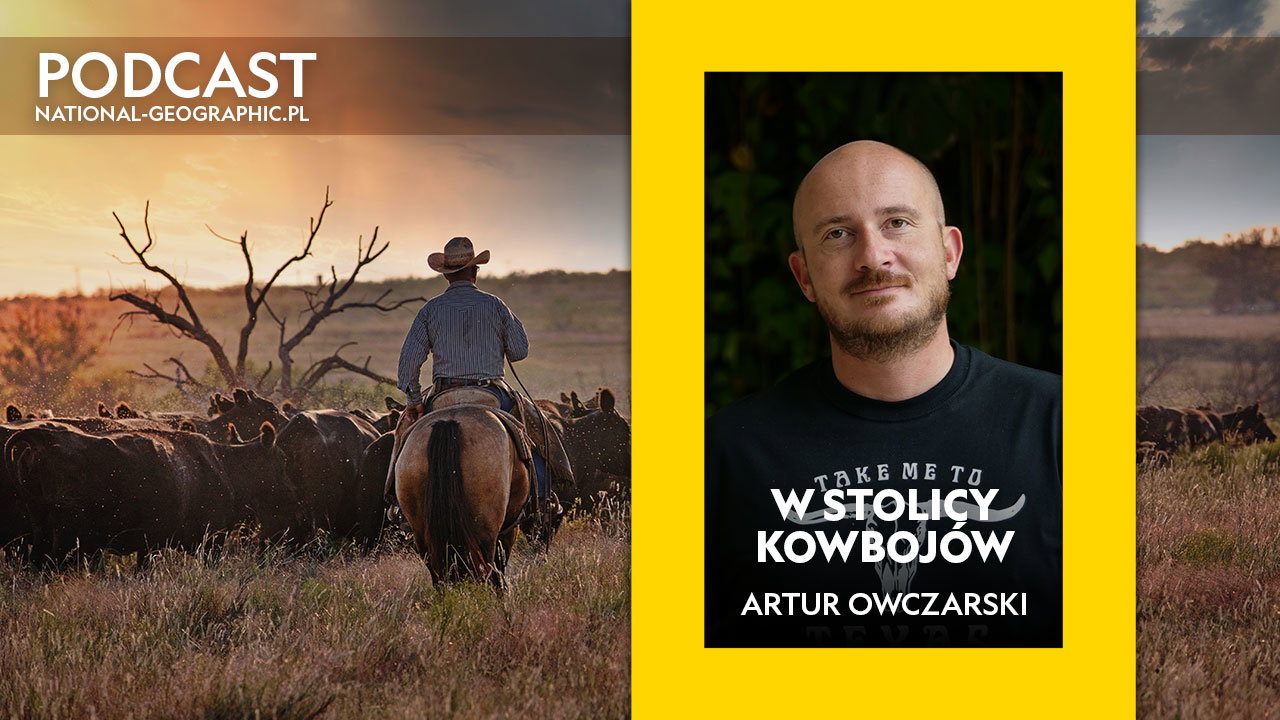 Podcast National-Geographic.pl z Arturem Owczarskim