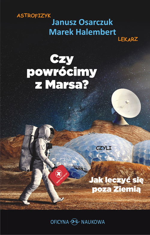 „Czy powrócimy z Marsa? Czyli jak leczyć się poza Ziemią”