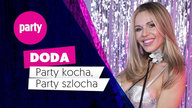 Doda w Party kocha, Party szlocha