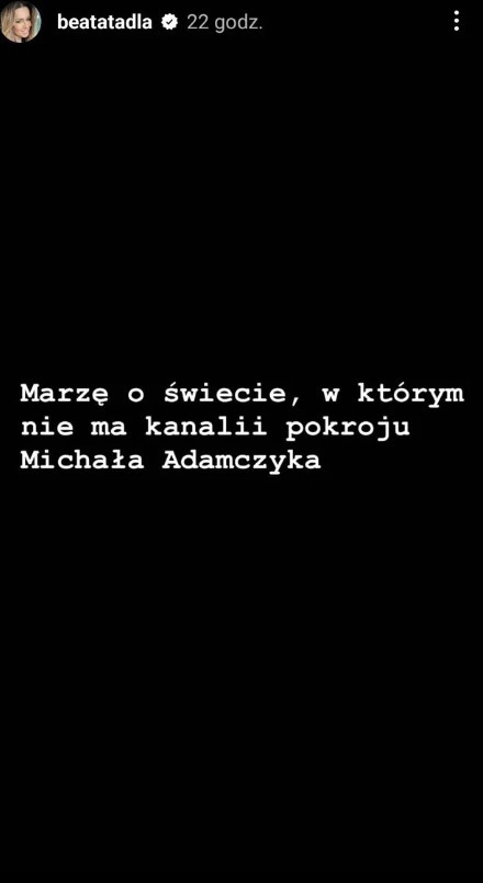 Beata Tadla ostro o Michale Adamczyku
