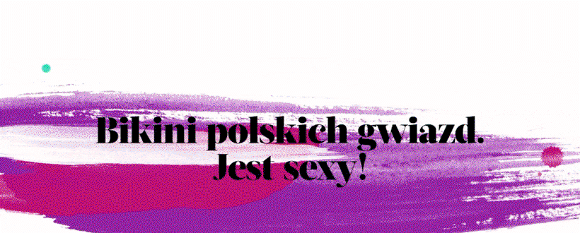Bikini polskie gwiazdy