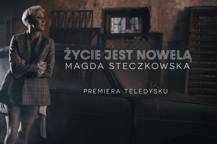 Życie jest nowelą Magdy Steczkowskiej