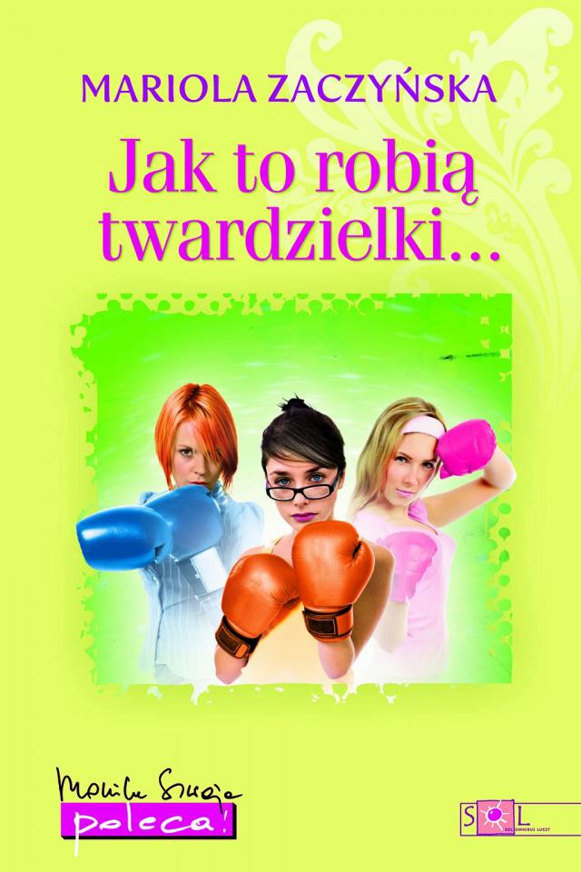 Jak to robią twardzielki