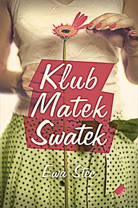 Ewa Stec: "Klub Matek Swatek"