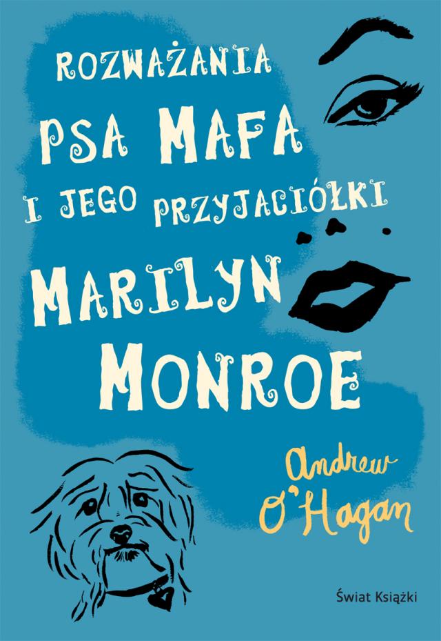 Rozważania psa Mafa i jego przyjaciółki Marilyn Monroe