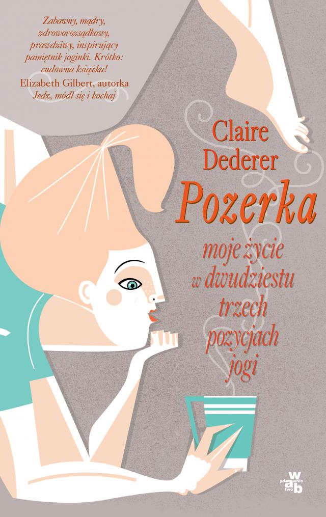 Książka Claire Dederer "Pozerka"