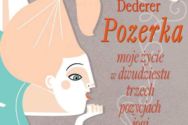 Książka Claire Dederer "Pozerka"