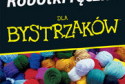 Robótki reczne dla bystrzaków