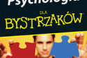 Psychologia dla Bystrzaków