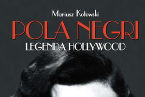 "Pola Negri. Legenda Hollywood" - We-Dwoje.pl recenzuje