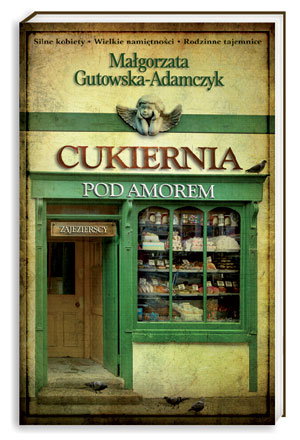 Cukiernia pod Amorem. Zajezierscy, Małgorzata Gutowska-Adamczyk