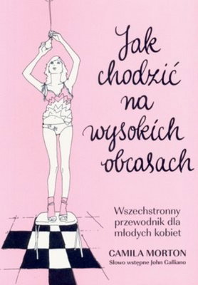 "Jak chodzić na wysokich obcasach"