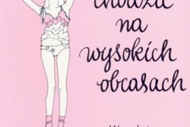 "Jak chodzić na wysokich obcasach"