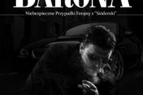 Rok Barona. Niebezpieczne Przypadki Ekipy z "Siódemki"