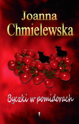 "Byczki w pomidorach" Joanna Chmielewska