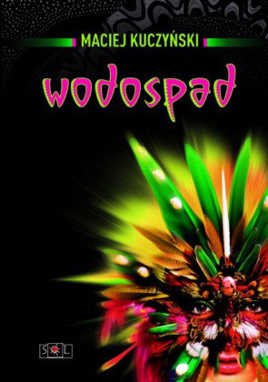 "Wodospad" Maciej Kuczyński