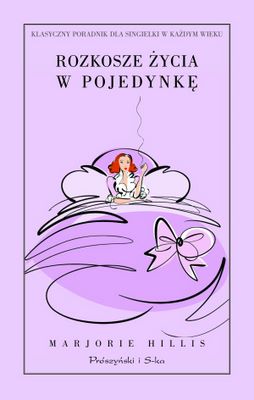 "Rozkosze życia w pojedynkę"