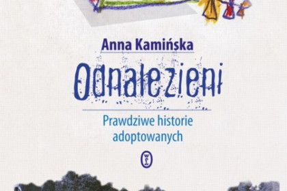 "Odnalezieni. Prawdziwe historie adoptowanych" - We-Dwoje.pl recenzuje
