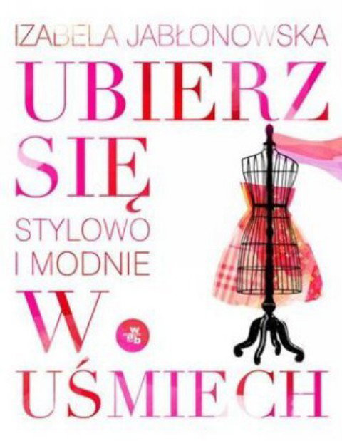 "Ubierz się w uśmiech" Izabela Jabłonowska