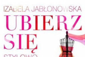 "Ubierz się w uśmiech" Izabela Jabłonowska
