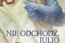 "Nie odchodź, Julio" - We-Dwoje.pl recenzuje