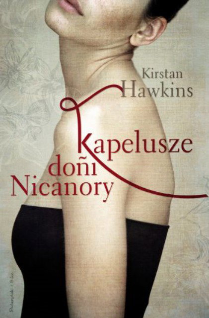 "Kapelusze doñi Nicaory" Kirstan Hawkins