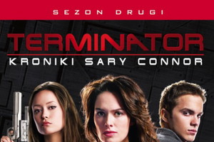 Drugi sezon serialu "Terminator: Kroniki Sary Connor"