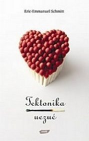„Tektonika uczuć” Eric-Emmanuel Schmitt