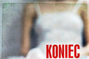 "Koniec Wszystkiego" - We-Dwoje.pl recenzuje