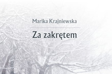 „Za zakrętem” Marika Krajniewska
