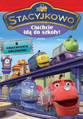 Stacyjkowo: Ciuchcie idą do szkoły!