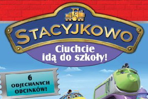 Stacyjkowo: Ciuchcie idą do szkoły!