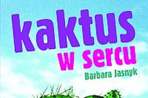 „Kaktus w sercu” - We-Dwoje recenzuje