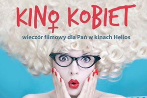 KINO KOBIET czyli wieczór filmowy dla Pań!