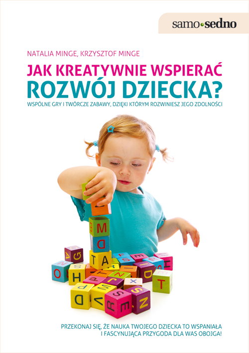 Jak kreatywnie wspierać rozwój dziecka? - recenzja książki