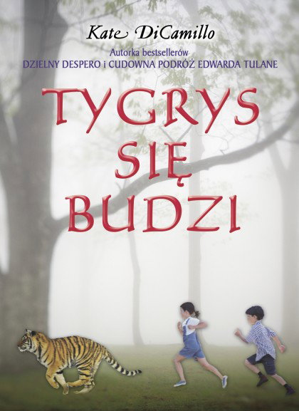 " Tygrys się budzi" Kate DiCamillo