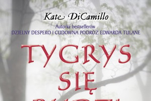 " Tygrys się budzi" Kate DiCamillo