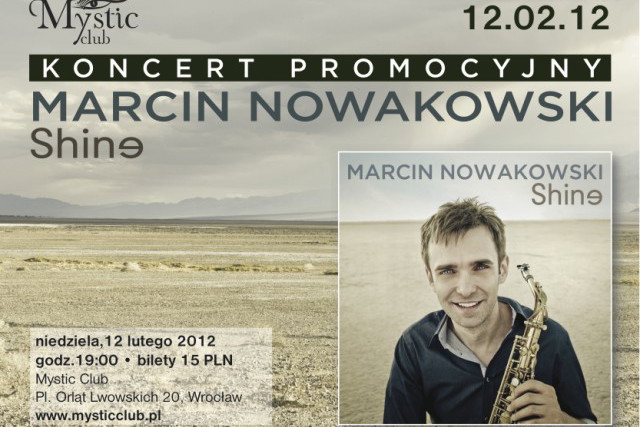 Koncerty promujące płytę "Shine" saksofonisty Marcina Nowakowskiego