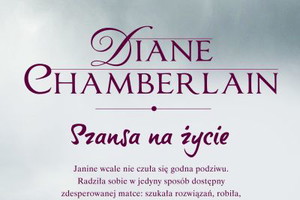 Diane Chamberlain - Szansa na życie