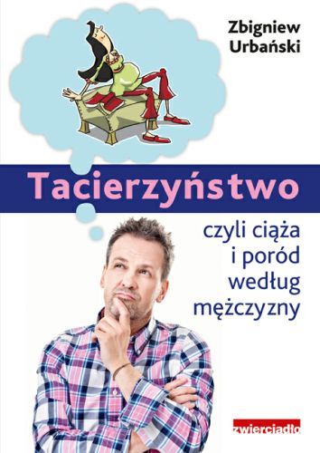 Tacierzyństwo - koszmar, czy zbawienie?
