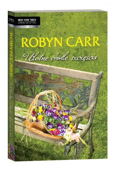 Robyn Carr "Ulotne chwile szczęścia" - recenzja