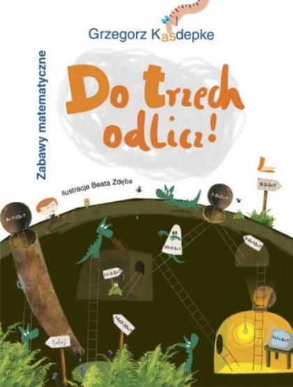 „Do trzech odlicz” Grzegorz Kasdepke