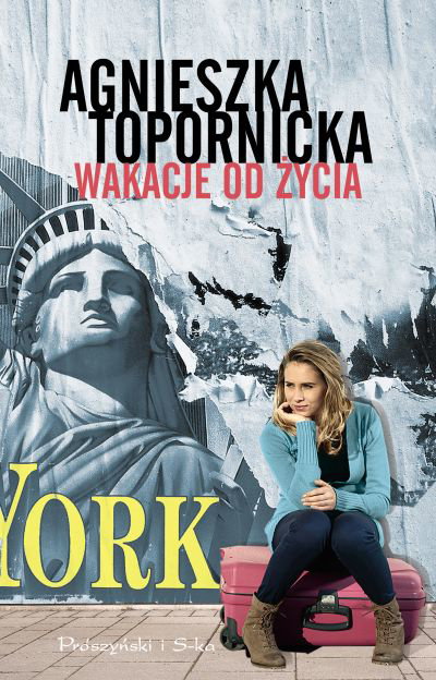 Agnieszka Topornicka "Wakacje od życia"