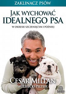 ZAKLINACZ PSÓW - "Jak wychować idealnego psa?"