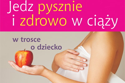 "Jedz pysznie i zdrowo" Magdalena Makarowska
