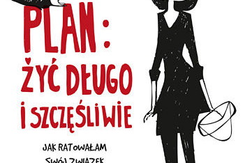 Plan: żyć długo i szczęśliwie - recenzja