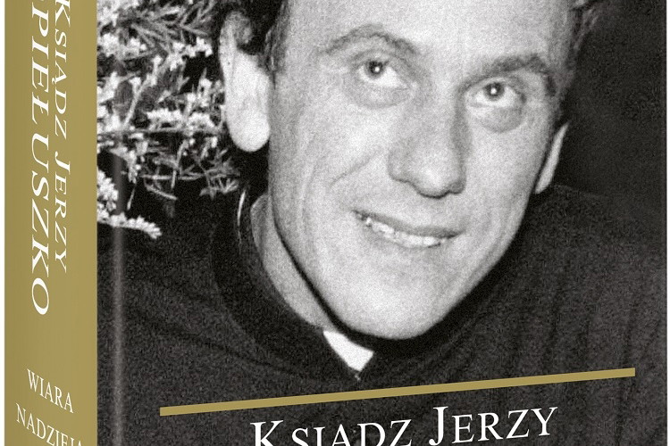 książka o Ks. Jerzym Popiełuszko WIARA NADZIEJA MIŁOŚĆ