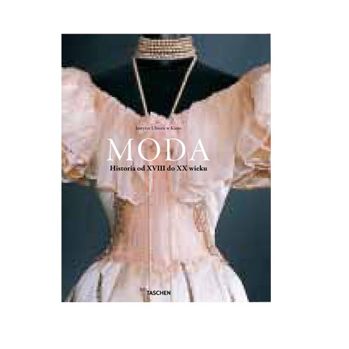 Książka Moda. Historia od XVIII do XX wieku