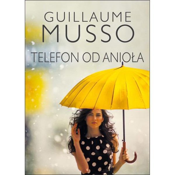 Telefon od Anioła, Guillaume Musso