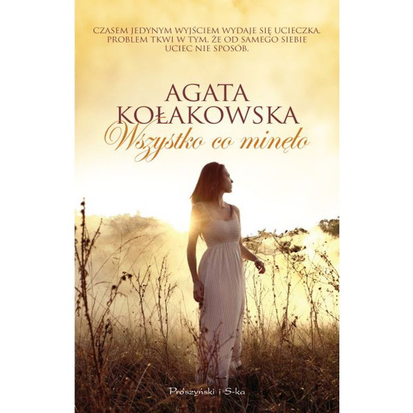 Wszystko co minęło, Agata Kołakowska